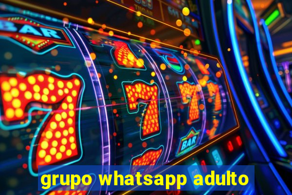 grupo whatsapp adulto